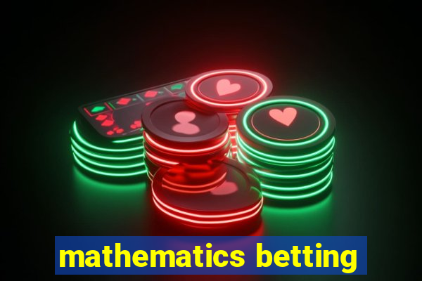 mathematics betting