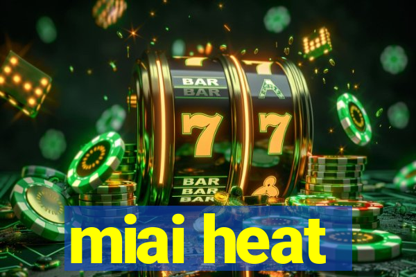 miai heat