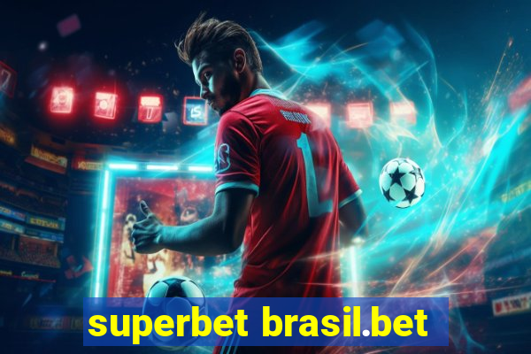 superbet brasil.bet