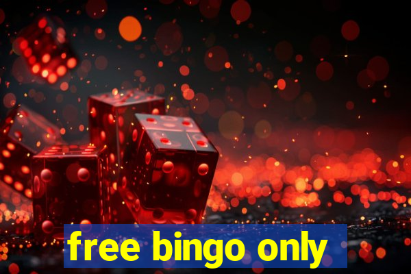 free bingo only