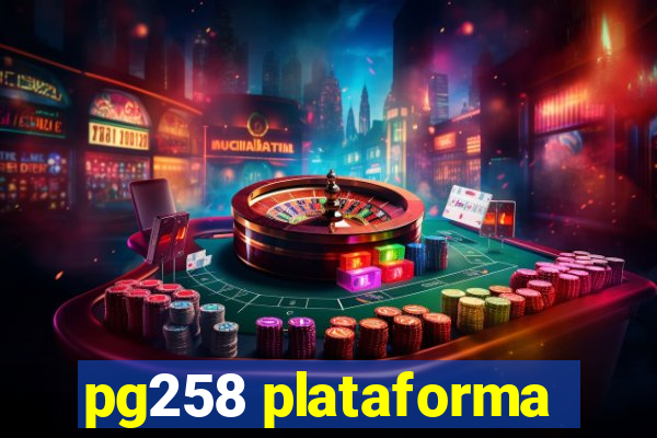 pg258 plataforma