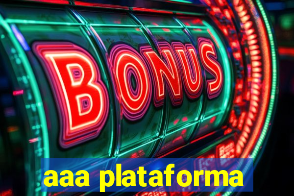 aaa plataforma