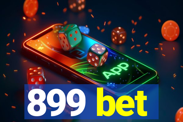 899 bet