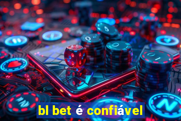 bl bet é confiável