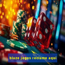 blaze jogos reclame aqui