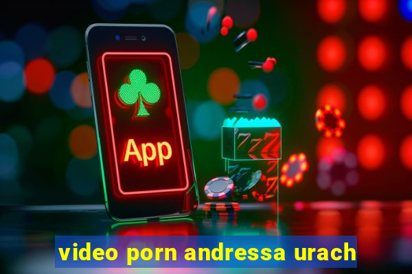 video porn andressa urach