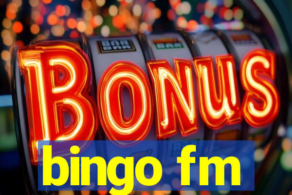 bingo fm