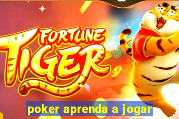 poker aprenda a jogar