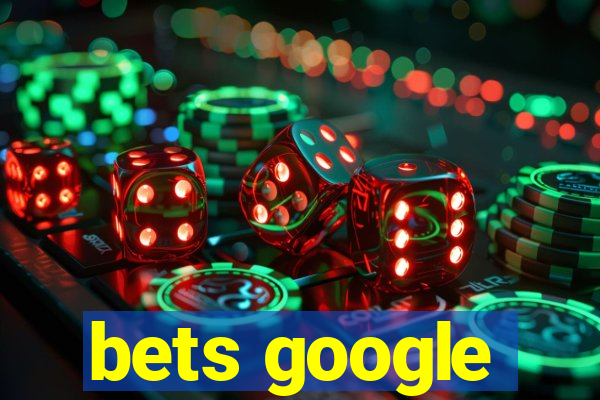 bets google