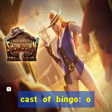 cast of bingo: o rei das manh?s