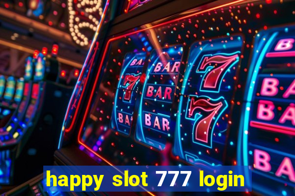 happy slot 777 login