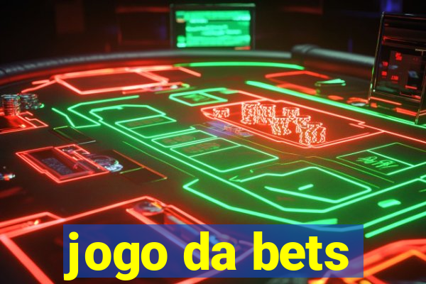 jogo da bets