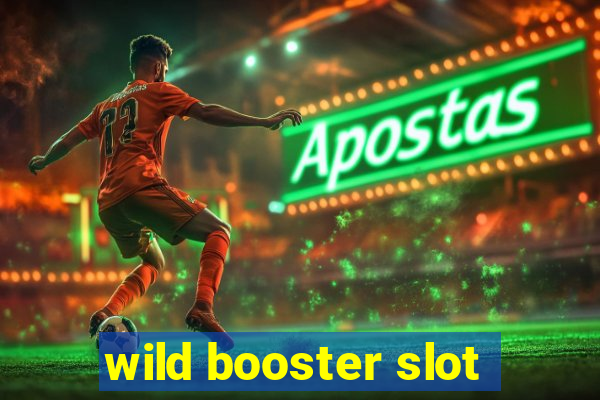 wild booster slot