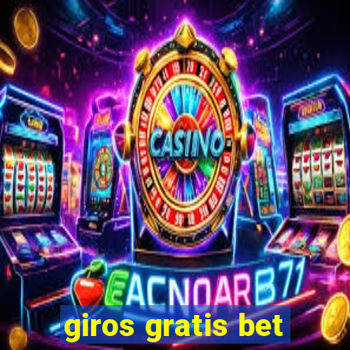 giros gratis bet