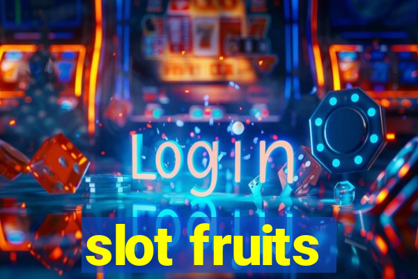 slot fruits