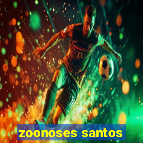 zoonoses santos