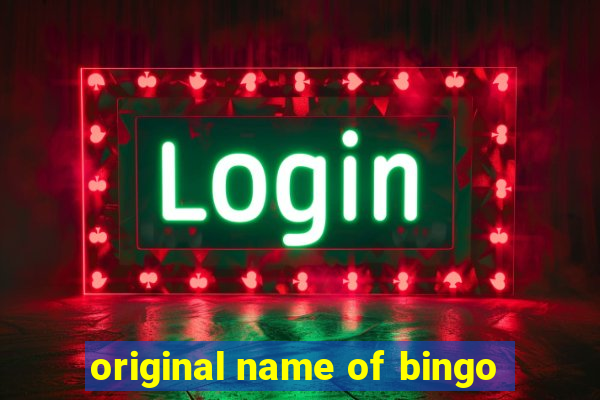 original name of bingo