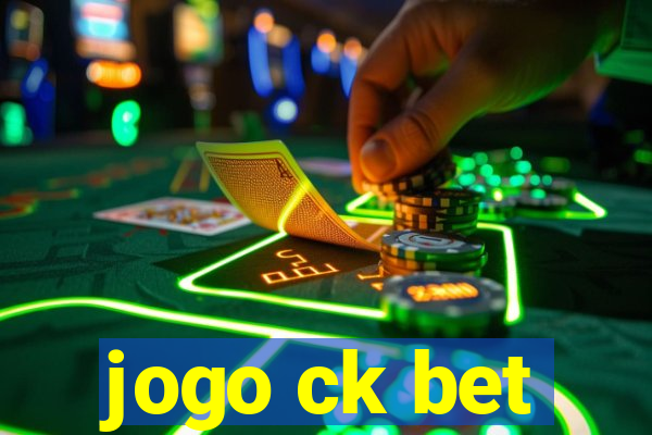 jogo ck bet