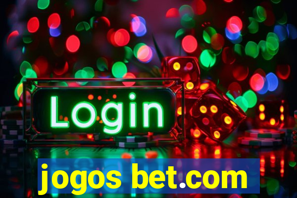 jogos bet.com