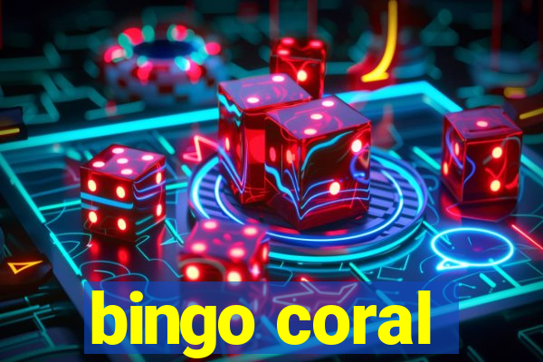 bingo coral