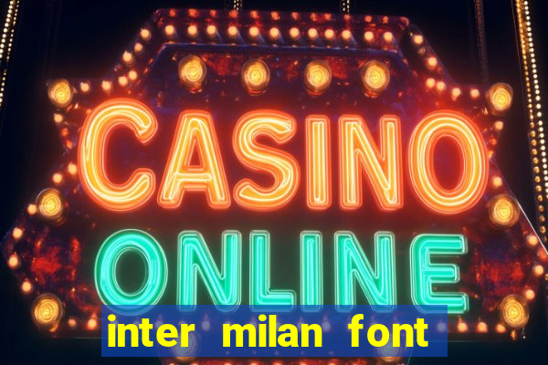 inter milan font free download