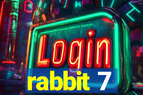 rabbit 7