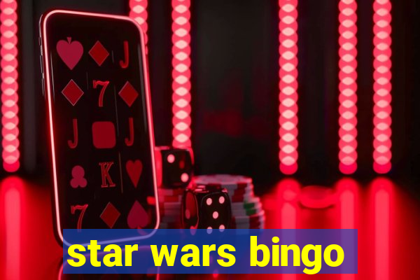 star wars bingo