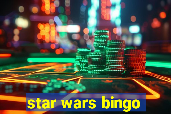 star wars bingo