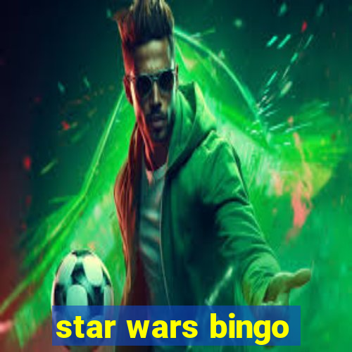 star wars bingo