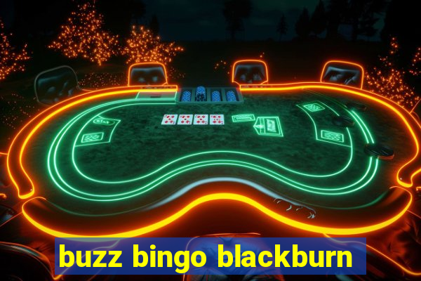 buzz bingo blackburn