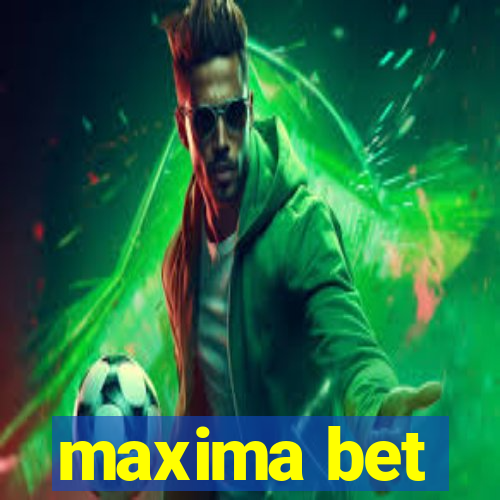 maxima bet