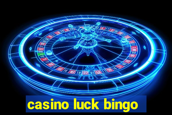 casino luck bingo