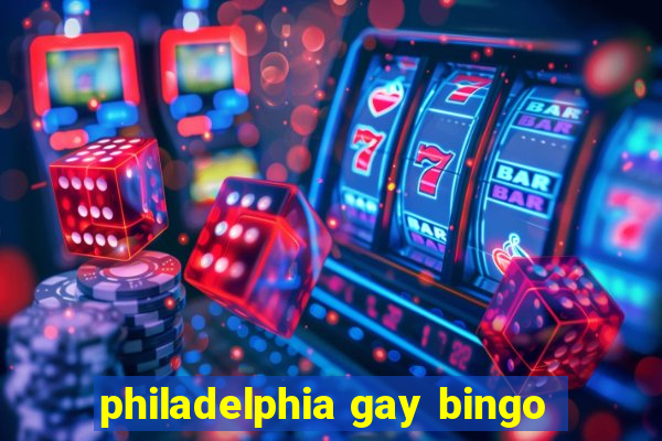 philadelphia gay bingo