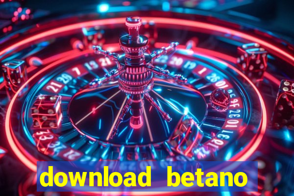 download betano casino apk