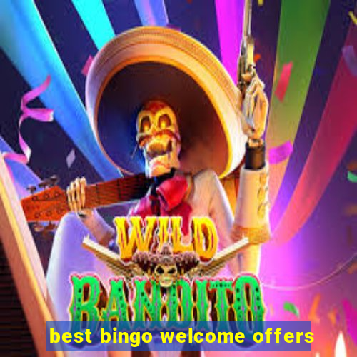 best bingo welcome offers