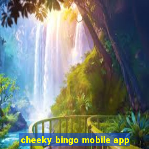 cheeky bingo mobile app