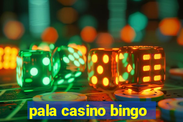 pala casino bingo