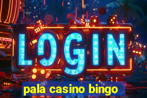 pala casino bingo