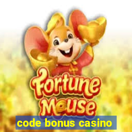 code bonus casino