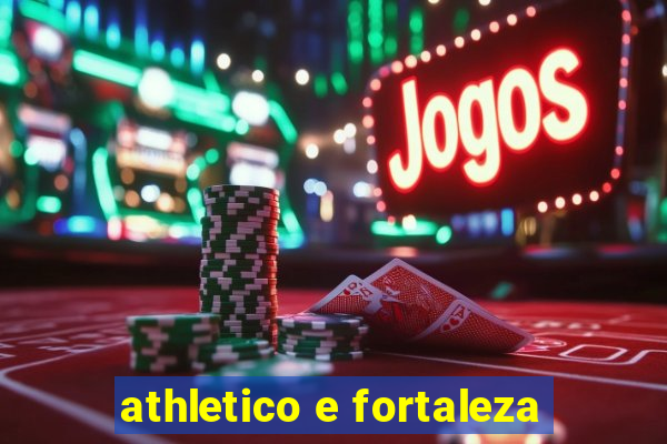 athletico e fortaleza