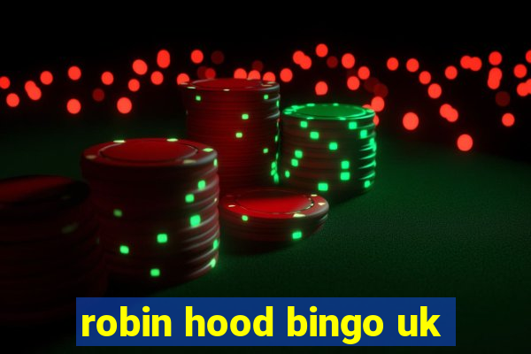 robin hood bingo uk