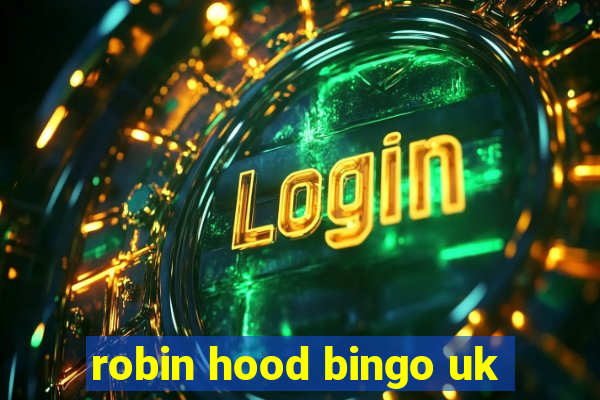 robin hood bingo uk