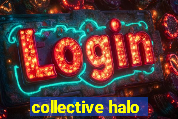 collective halo