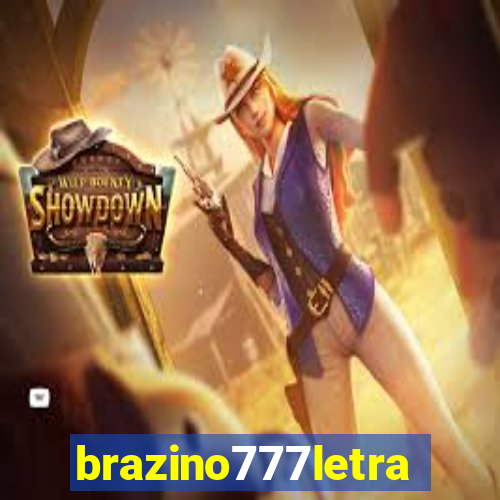 brazino777letra