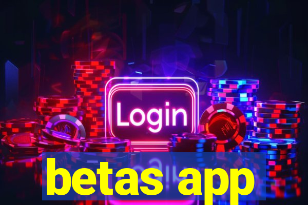 betas app