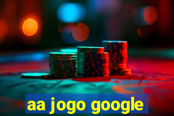 aa jogo google