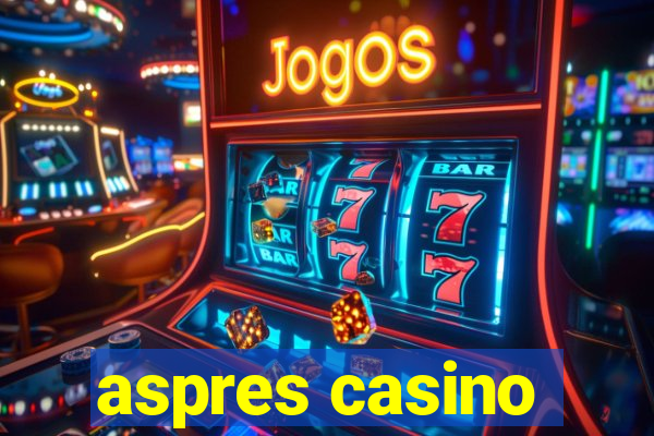 aspres casino