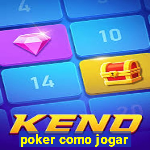 poker como jogar