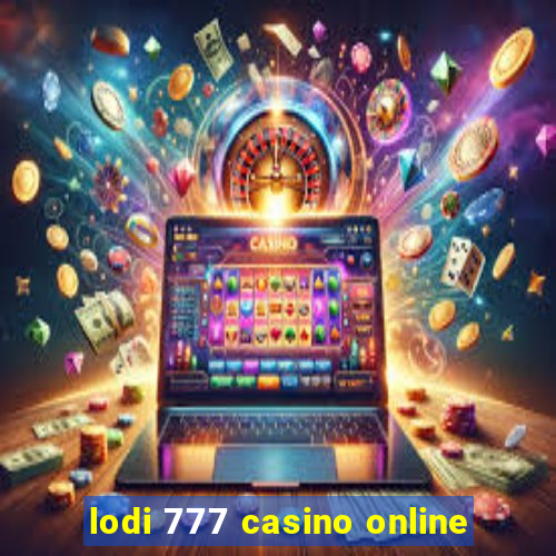 lodi 777 casino online