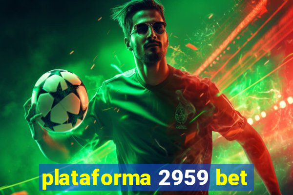 plataforma 2959 bet